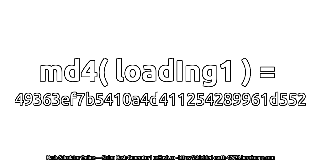 md4( loadIng1 ) = 49363ef7b5410a4d411254289961d552 | unHash.co