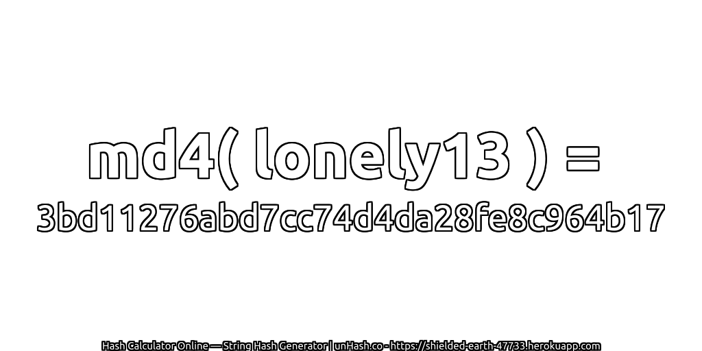 md4( lonely13 ) = 3bd11276abd7cc74d4da28fe8c964b17 | unHash.co