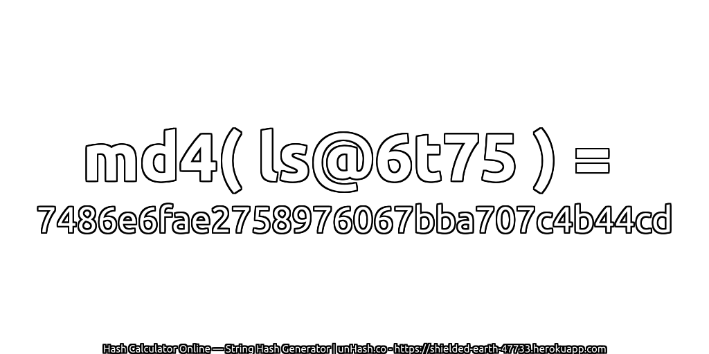 md4( ls@6t75 ) = 7486e6fae2758976067bba707c4b44cd | unHash.co