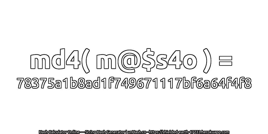 md4( m@$s4o ) = 78375a1b8ad1f749671117bf6a64f4f8 | unHash.co