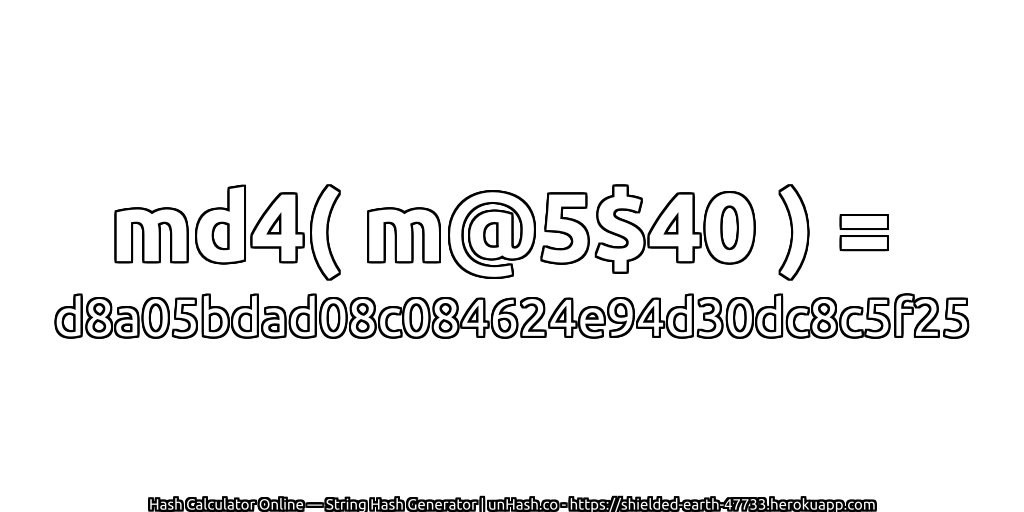 md4( m@5$40 ) = d8a05bdad08c084624e94d30dc8c5f25 | unHash.co