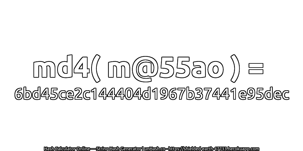 md4( m@55ao ) = 6bd45ce2c144404d1967b37441e95dec | unHash.co