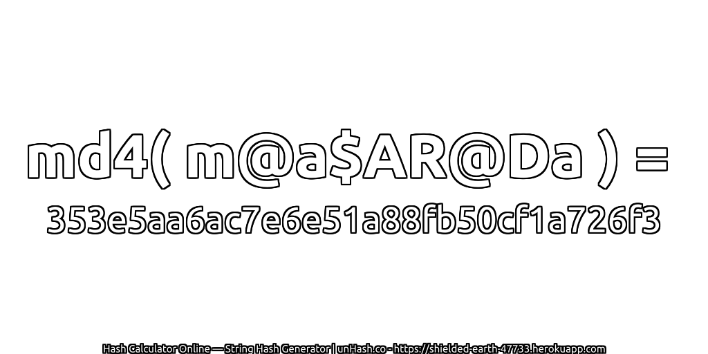 md4( m@a$AR@Da ) = 353e5aa6ac7e6e51a88fb50cf1a726f3 | unHash.co