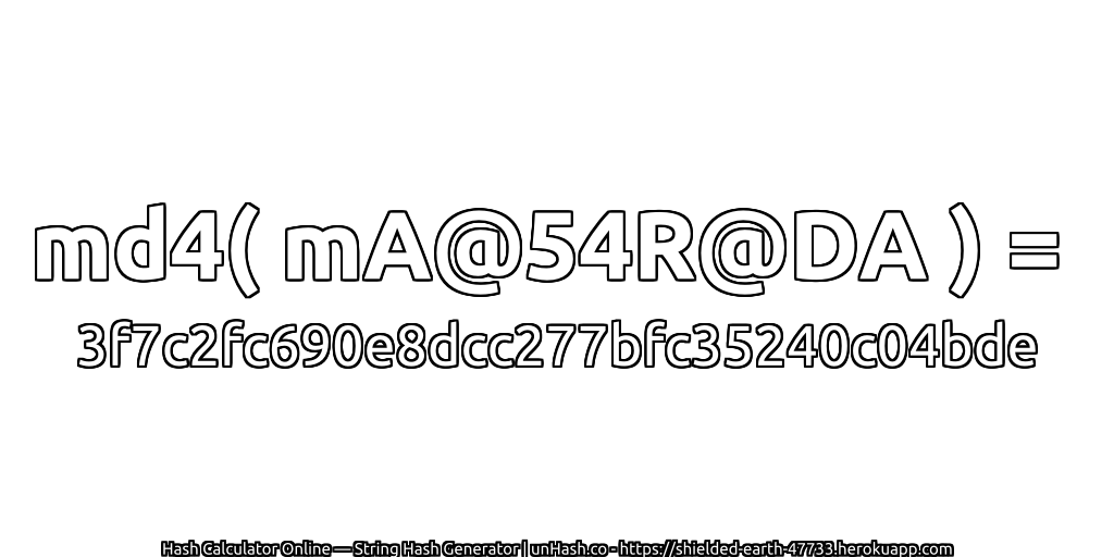 md4( mA@54R@DA ) = 3f7c2fc690e8dcc277bfc35240c04bde | unHash.co