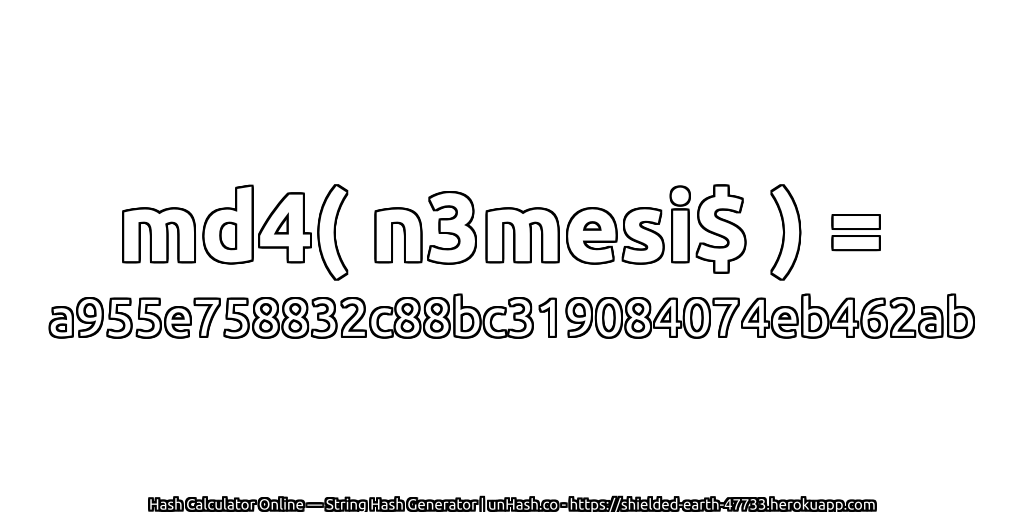 md4( n3mesi$ ) = a955e758832c88bc319084074eb462ab | unHash.co