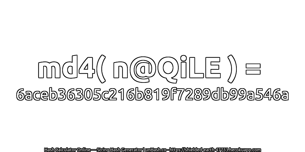 md4( n@QiLE ) = 6aceb36305c216b819f7289db99a546a | unHash.co