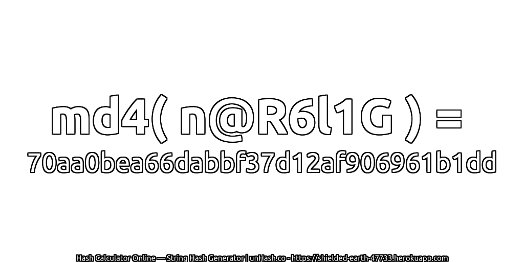 md4( n@R6l1G ) = 70aa0bea66dabbf37d12af906961b1dd | unHash.co