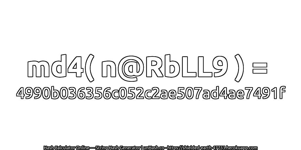 md4( n@RbLL9 ) = 4990b036356c052c2ae507ad4ae7491f | unHash.co