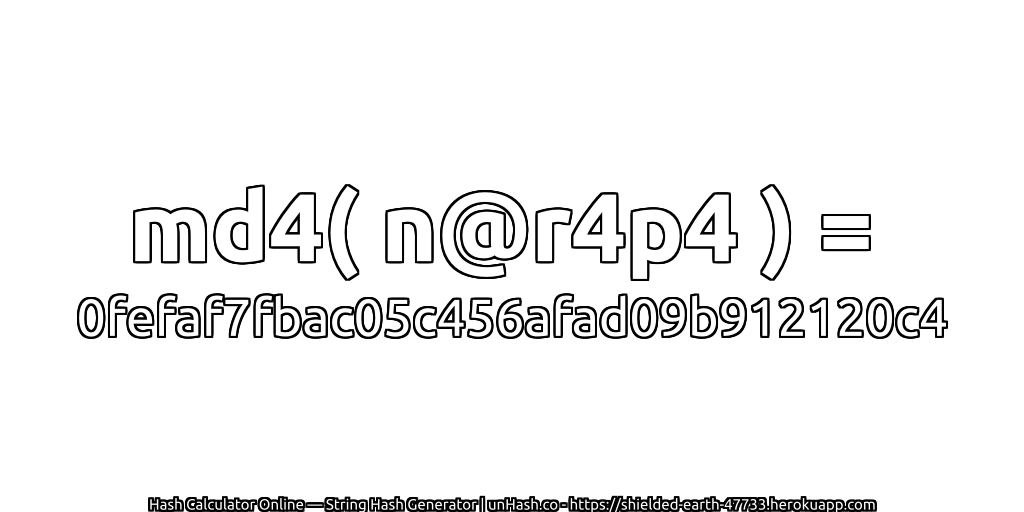 md4( n@r4p4 ) = 0fefaf7fbac05c456afad09b912120c4 | unHash.co
