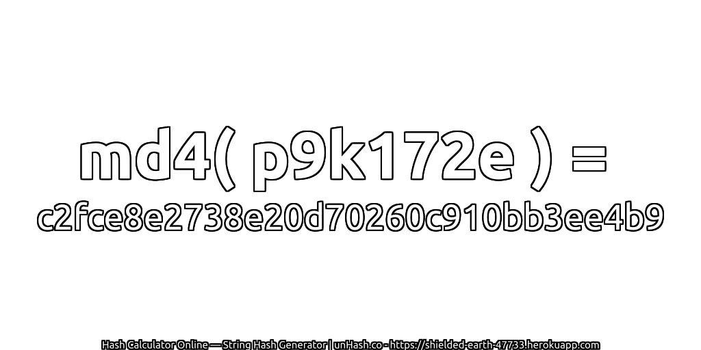 md4( p9k172e ) = c2fce8e2738e20d70260c910bb3ee4b9 | unHash.co