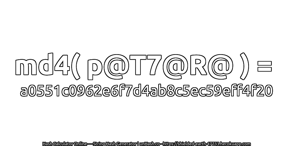 md4( p@T7@R@ ) = a0551c0962e6f7d4ab8c5ec59eff4f20 | unHash.co