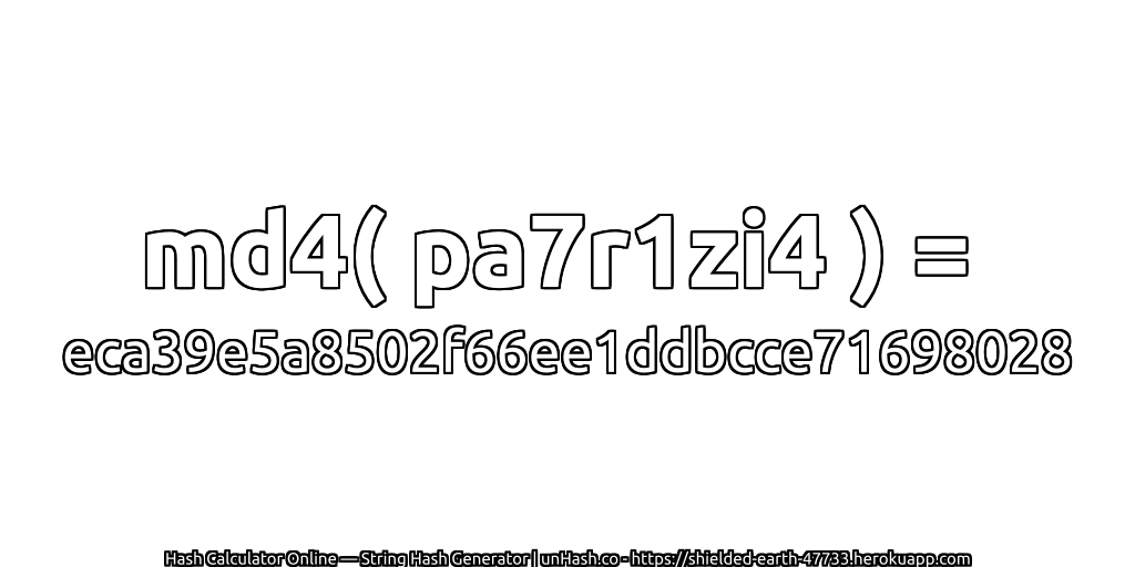 md4( pa7r1zi4 ) = eca39e5a8502f66ee1ddbcce71698028 | unHash.co