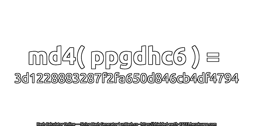 md4( ppgdhc6 ) = 3d1228883287f2fa650d846cb4df4794 | unHash.co