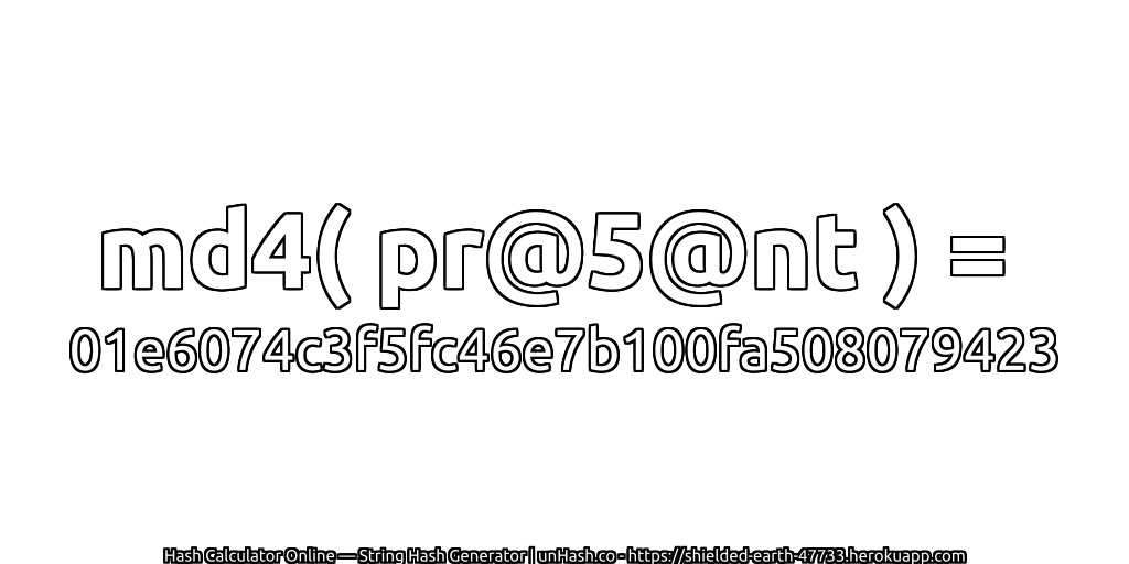 md4( pr@5@nt ) = 01e6074c3f5fc46e7b100fa508079423 | unHash.co