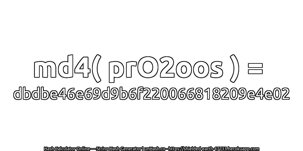 md4( prO2oos ) = dbdbe46e69d9b6f220066818209e4e02 | unHash.co