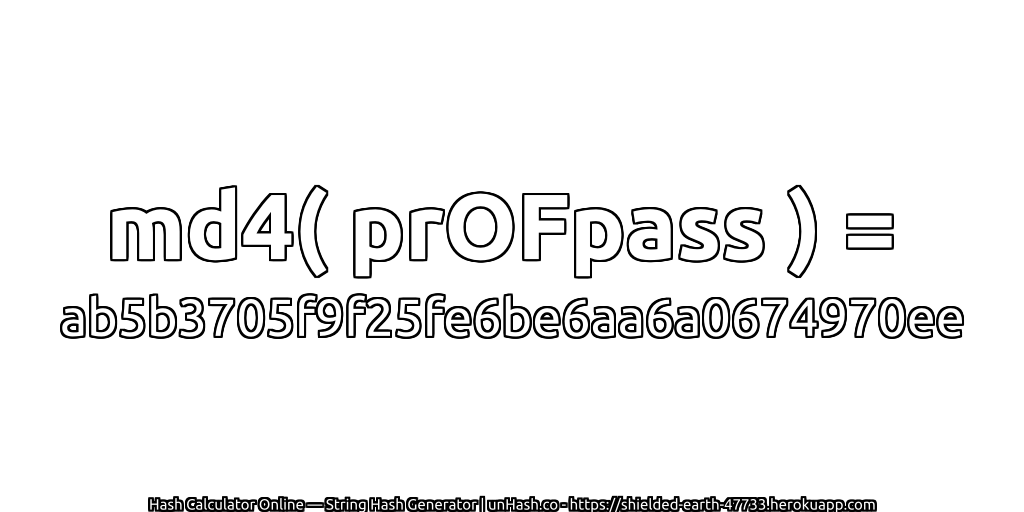 md4( prOFpass ) = ab5b3705f9f25fe6be6aa6a0674970ee | unHash.co