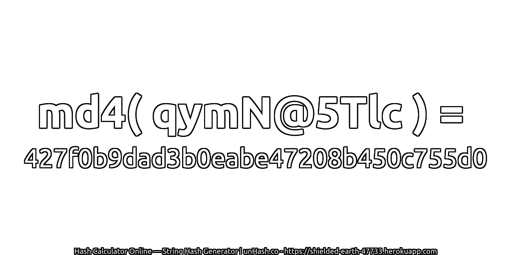 md4( qymN@5Tlc ) = 427f0b9dad3b0eabe47208b450c755d0 | unHash.co