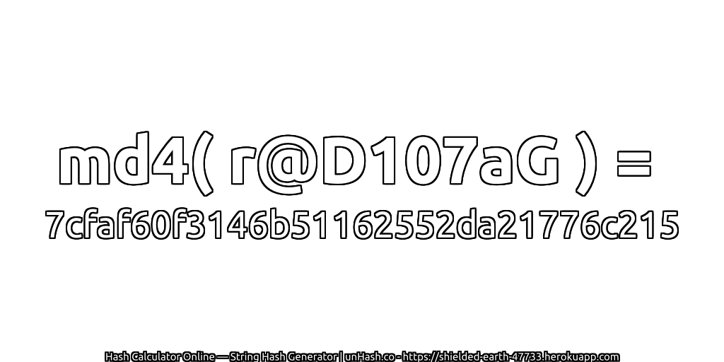 md4( r@D107aG ) = 7cfaf60f3146b51162552da21776c215 | unHash.co
