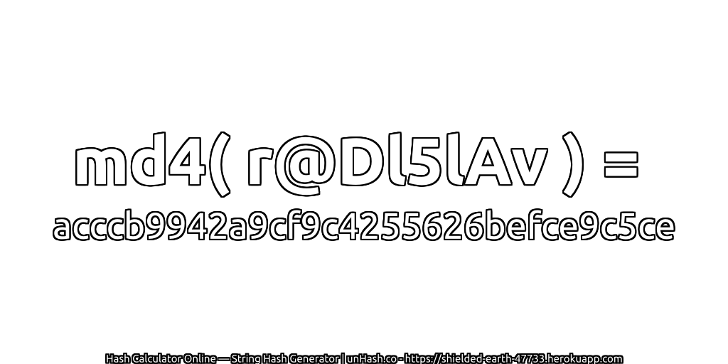 md4( r@Dl5lAv ) = acccb9942a9cf9c4255626befce9c5ce | unHash.co