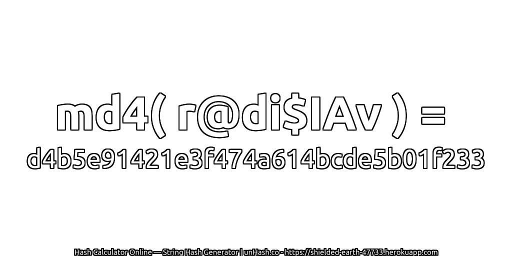 md4( r@di$IAv ) = d4b5e91421e3f474a614bcde5b01f233 | unHash.co