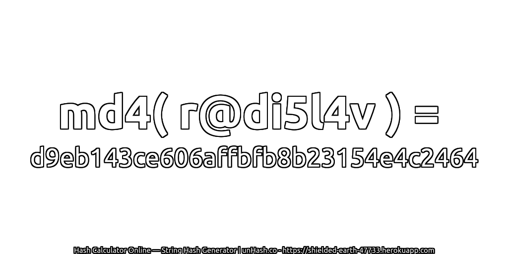 md4( r@di5l4v ) = d9eb143ce606affbfb8b23154e4c2464 | unHash.co