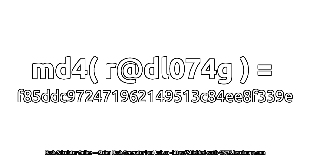 md4( r@dl074g ) = f85ddc972471962149513c84ee8f339e | unHash.co