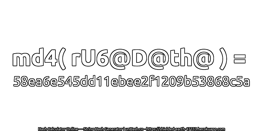 md4( rU6@D@th@ ) = 58ea6e545dd11ebee2f1209b53868c5a | unHash.co