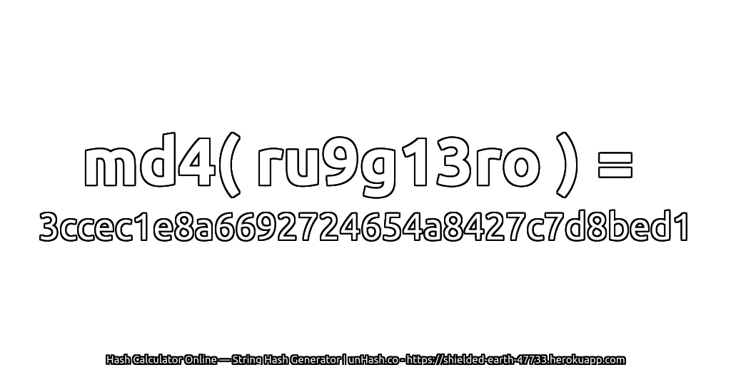 md4( ru9g13ro ) = 3ccec1e8a6692724654a8427c7d8bed1 | unHash.co