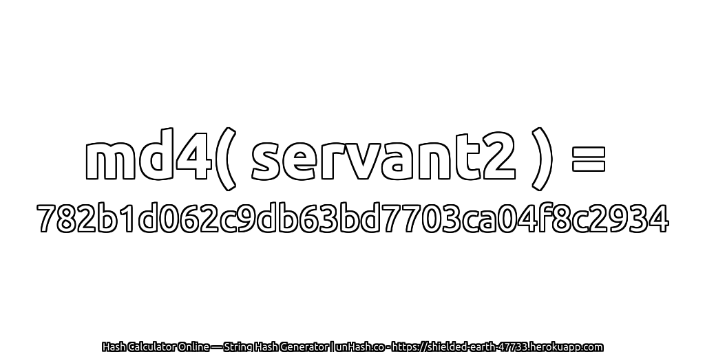 md4( servant2 ) = 782b1d062c9db63bd7703ca04f8c2934 | unHash.co