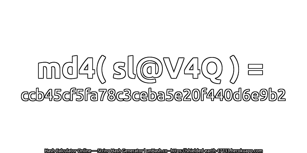 md4( sl@V4Q ) = ccb45cf5fa78c3ceba5e20f440d6e9b2 | unHash.co