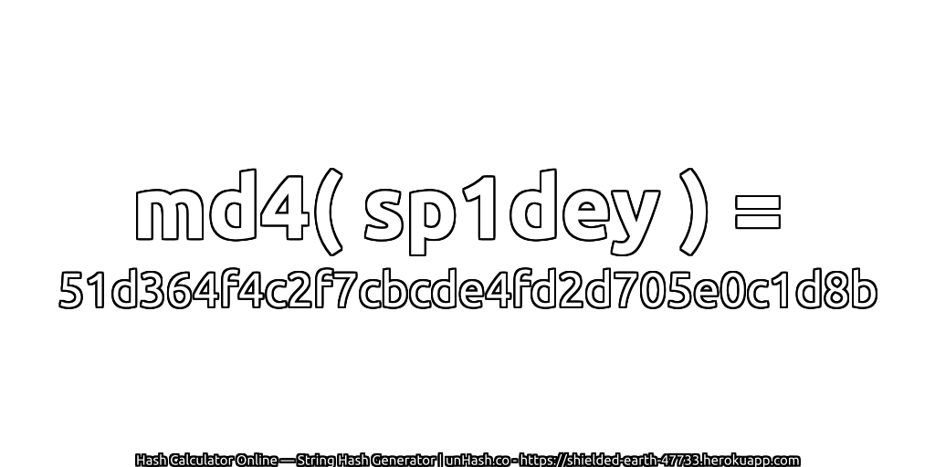 md4( sp1dey ) = 51d364f4c2f7cbcde4fd2d705e0c1d8b | unHash.co