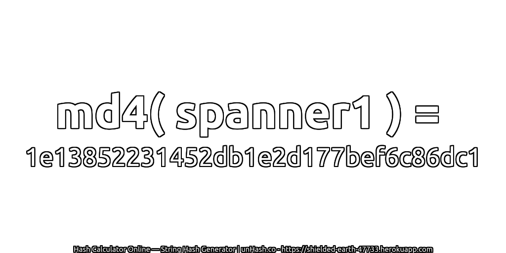 md4( spanner1 ) = 1e13852231452db1e2d177bef6c86dc1 | unHash.co