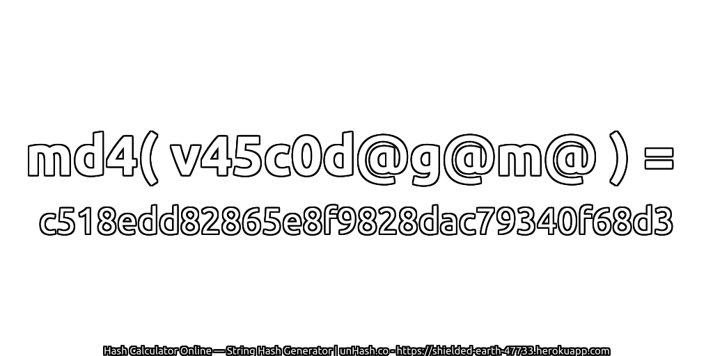 md4( v45c0d@g@m@ ) = c518edd82865e8f9828dac79340f68d3 | unHash.co