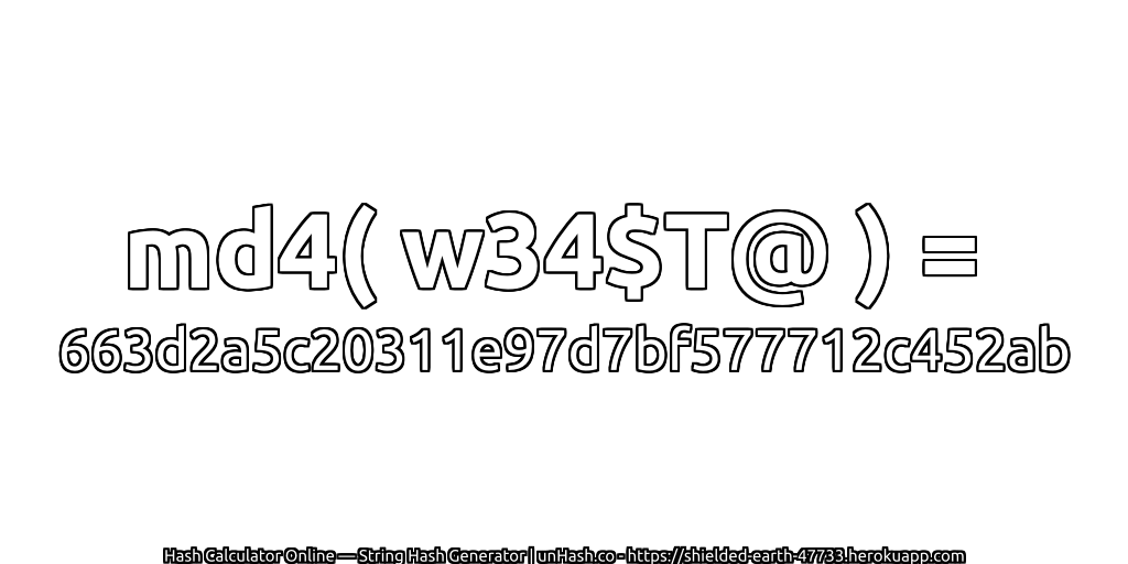 md4( w34$T@ ) = 663d2a5c20311e97d7bf577712c452ab | unHash.co