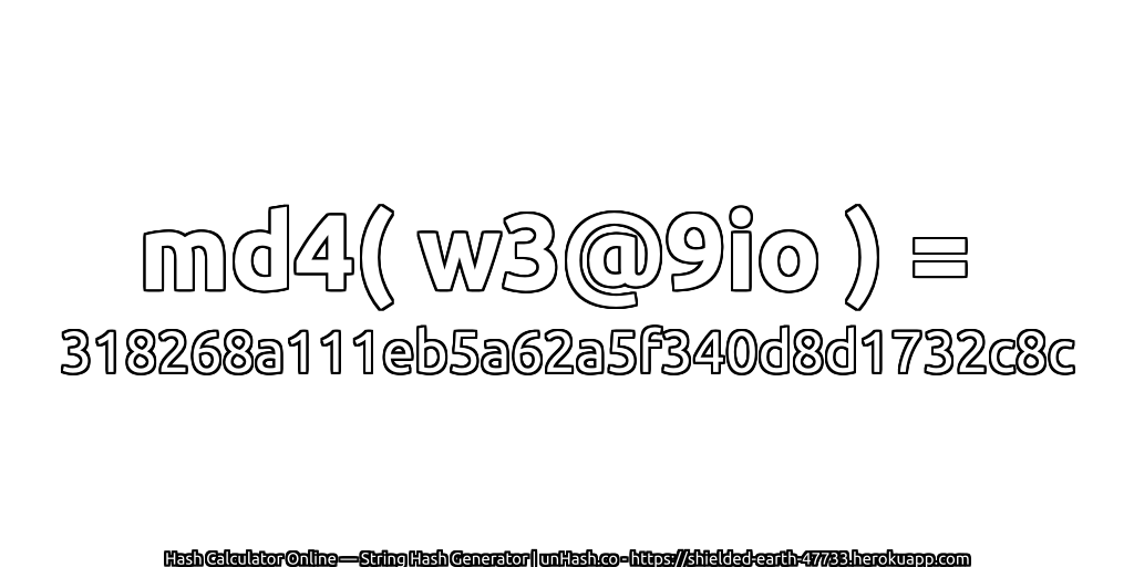 md4( w3@9io ) = 318268a111eb5a62a5f340d8d1732c8c | unHash.co