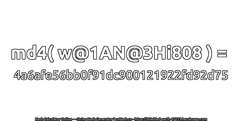 md4( w@1AN@3Hi808 ) = 4a6afe56bb0f91dc900121922fd92d75 | unHash.co