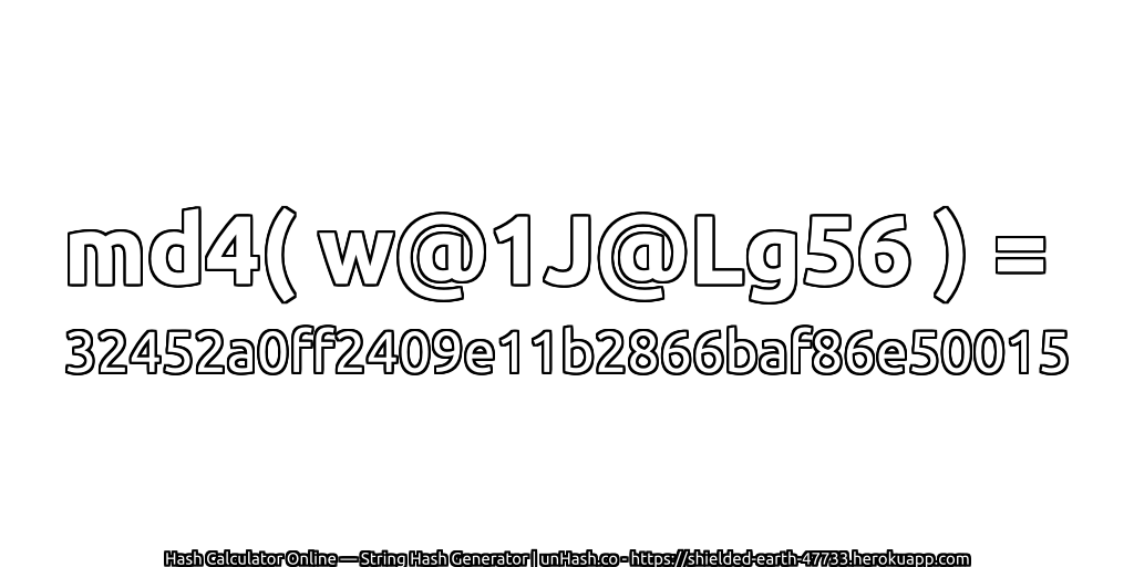 md4( w@1J@Lg56 ) = 32452a0ff2409e11b2866baf86e50015 | unHash.co