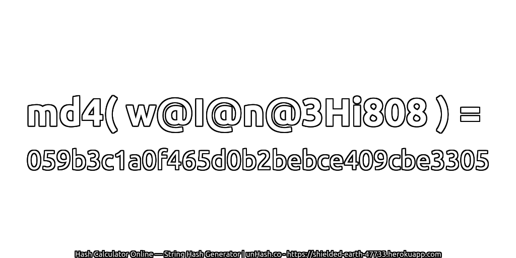 md4( w@I@n@3Hi808 ) = 059b3c1a0f465d0b2bebce409cbe3305 | unHash.co