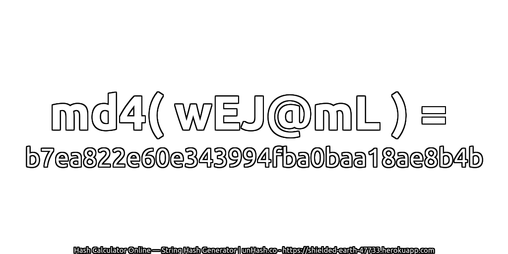 md4( wEJ@mL ) = b7ea822e60e343994fba0baa18ae8b4b | unHash.co