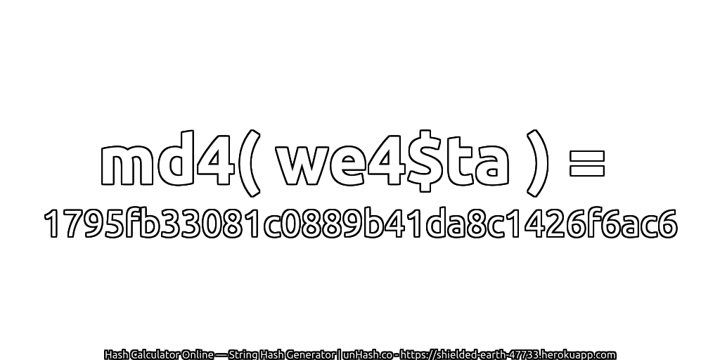 md4( we4$ta ) = 1795fb33081c0889b41da8c1426f6ac6 | unHash.co