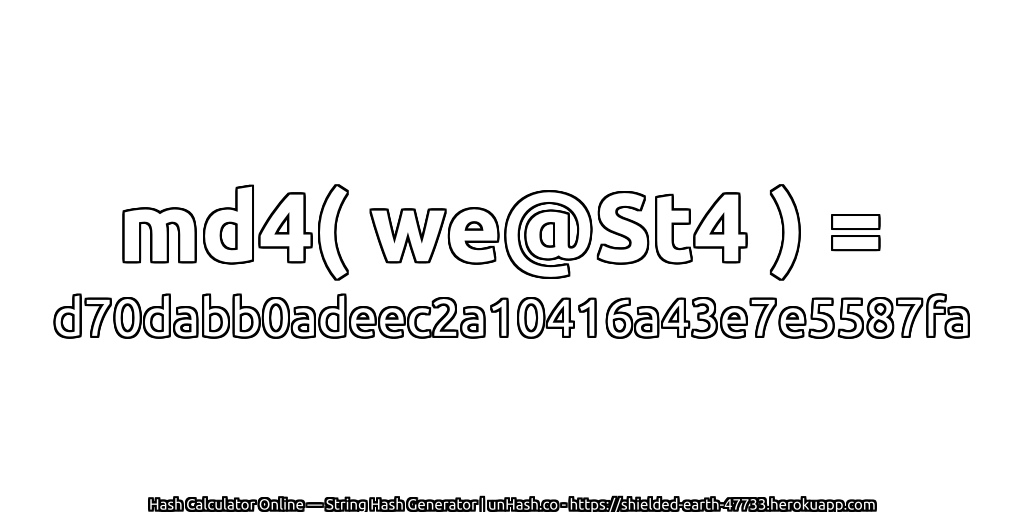 md4( we@St4 ) = d70dabb0adeec2a10416a43e7e5587fa | unHash.co