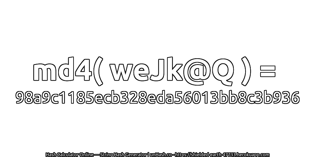 md4( weJk@Q ) = 98a9c1185ecb328eda56013bb8c3b936 | unHash.co