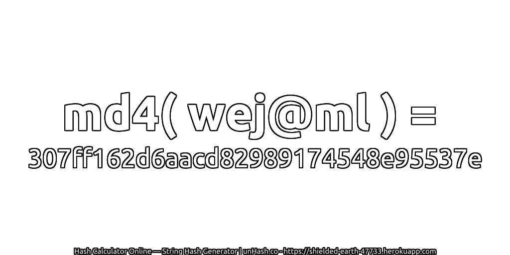 md4( wej@ml ) = 307ff162d6aacd82989174548e95537e | unHash.co