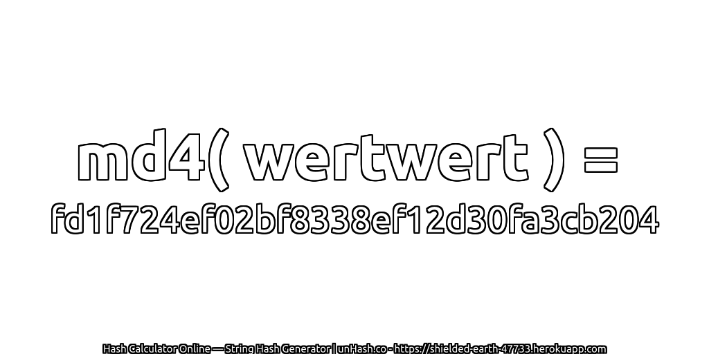 md4( wertwert ) = fd1f724ef02bf8338ef12d30fa3cb204 | unHash.co