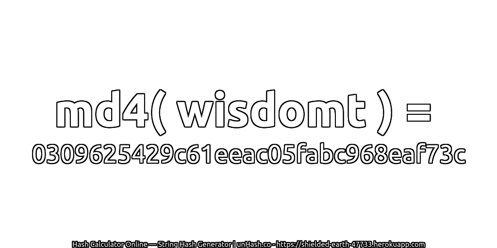 md4( wisdomt ) = 0309625429c61eeac05fabc968eaf73c | unHash.co