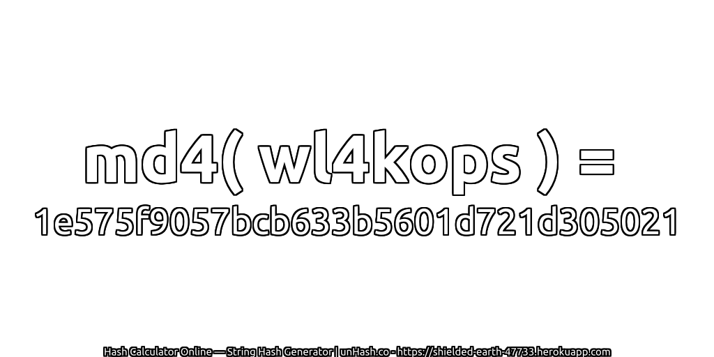 md4( wl4kops ) = 1e575f9057bcb633b5601d721d305021 | unHash.co