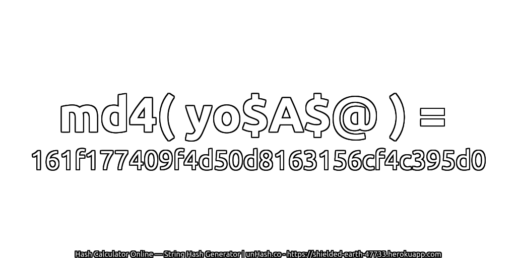 md4( yo$A$@ ) = 161f177409f4d50d8163156cf4c395d0 | unHash.co