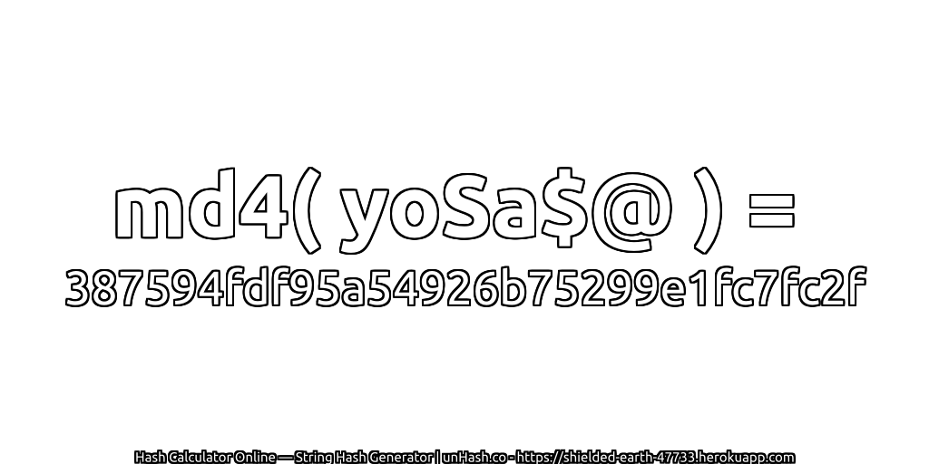 md4( yoSa$@ ) = 387594fdf95a54926b75299e1fc7fc2f | unHash.co