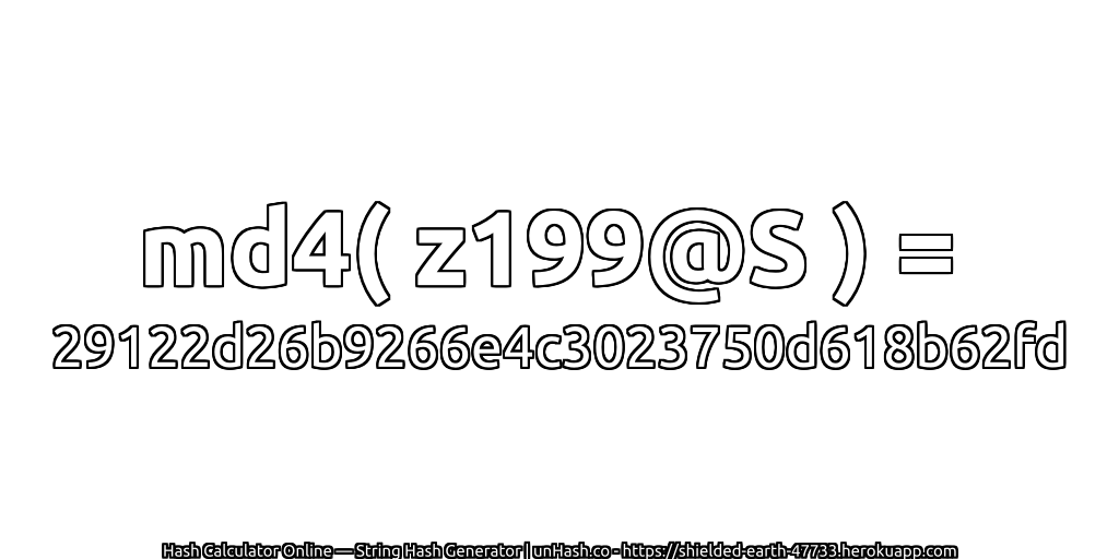 md4( z199@S ) = 29122d26b9266e4c3023750d618b62fd | unHash.co