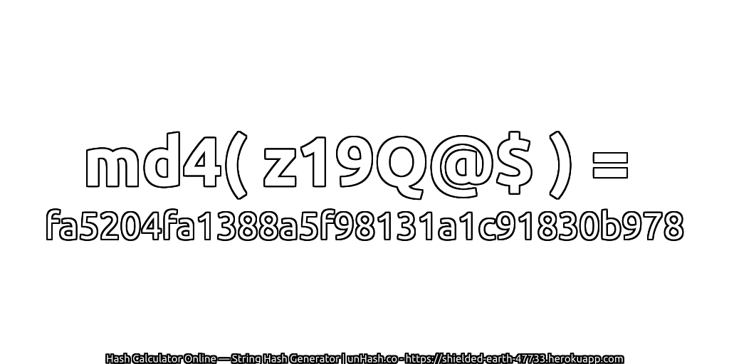 md4( z19Q@$ ) = fa5204fa1388a5f98131a1c91830b978 | unHash.co